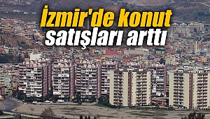 İzmir'de konut satışları arttı