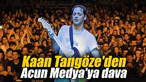 Kaan Tangöze'den Acun Medya'ya dava