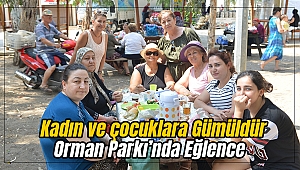 Kadın ve çocuklara Gümüldür Orman Parkı’nda Eğlence