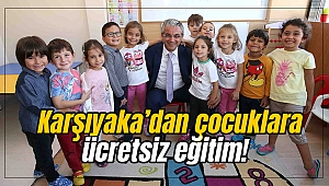 Karşıyaka Belediyesi'nden çocuklara ücretsiz eğitim!