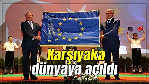Karşıyaka dünyaya açıldı