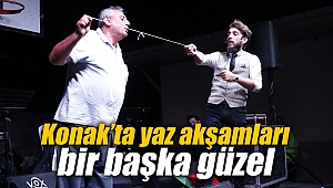 Konak’ta yaz akşamları bir başka güzel