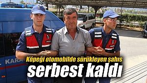 Köpeği otomobilde sürükleyen şahıs serbest kaldı