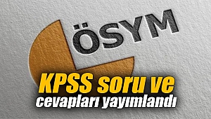 KPSS soru ve cevapları yayımlandı
