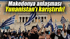 Makedonya anlaşması Yunanistan'ı karıştırdı!