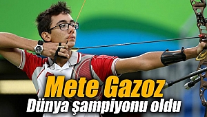 Mete Gazoz Dünya şampiyonu oldu