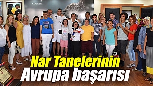 Nar Tanelerinin Avrupa başarısı