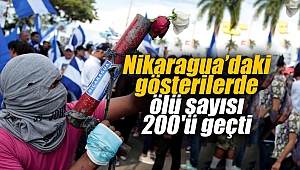 Nikaragua'daki gösterilerde ölü sayısı 200'ü geçti