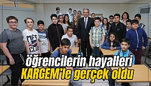 Öğrencilerin hayalleri KARGEM’le gerçek oldu