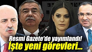 Resmi Gazete'de yayımlandı! İşte o isimlerin yeni görevleri...