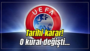 UEFA'dan tarihi karar!