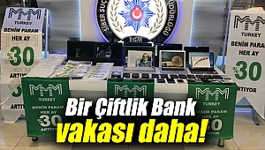 Yeni bir Çiftlik Bank vakası daha!