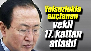Yolsuzlukla suçlanan vekil 17. kattan atladı!
