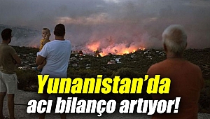 Yunanistan’da acı bilanço artıyor!