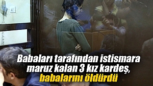 3 kız kardeş, babalarını öldürdü