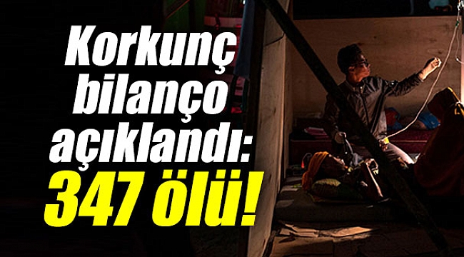 347 kişi hayatını kaybetti