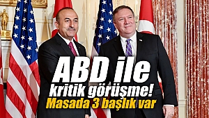 ABD ile kritik görüşme! 
