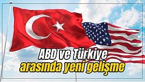 ABD ve Türkiye arasında yeni gelişme