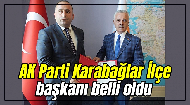 AK Parti Karabağlar İlçe başkanı belli oldu