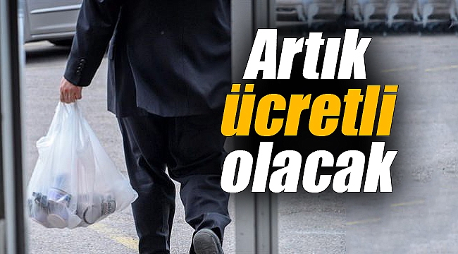 Artık ücretli olacak