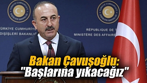 Bakan Çavuşoğlu: