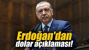 Başkan Erdoğan'dan dolar açıklaması!