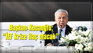 Başkan Kocaoğlu;