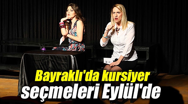 Bayraklı Belediyesi'nde kursiyer seçmeleri Eylül'de başlıyor