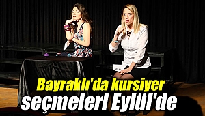 Bayraklı Belediyesi'nde kursiyer seçmeleri Eylül'de başlıyor