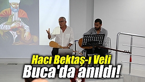 Buca'da Hacı Bektaş-ı Veli anıldı!
