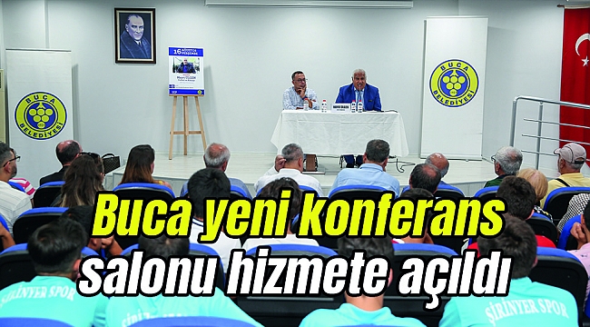 Buca yeni konferans salonu hizmete açıldı