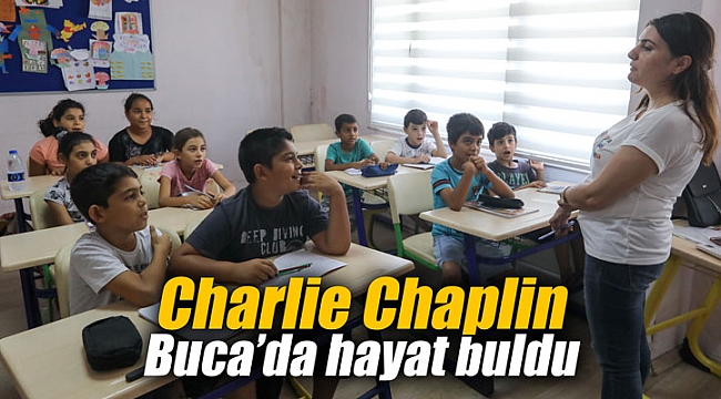 Charlie Chaplin Buca’da hayat buldu