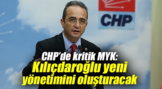 CHP’de kritik MYK: Kılıçdaroğlu yeni çalışma ekibini oluşturacak