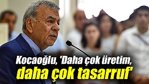 'Daha çok üretim, daha çok tasarruf'