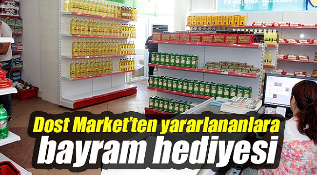 Dost Market’ten yararlananlara bayram hediyesi