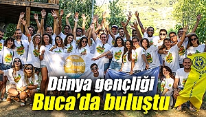 Dünya gençliği Buca’da bir araya geldi