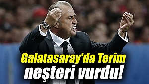 Galatasaray'da Terim neşteri vurdu!