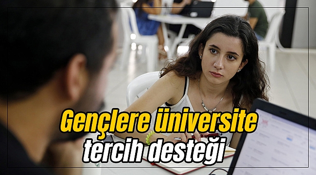 Gençlere üniversite tercih desteği