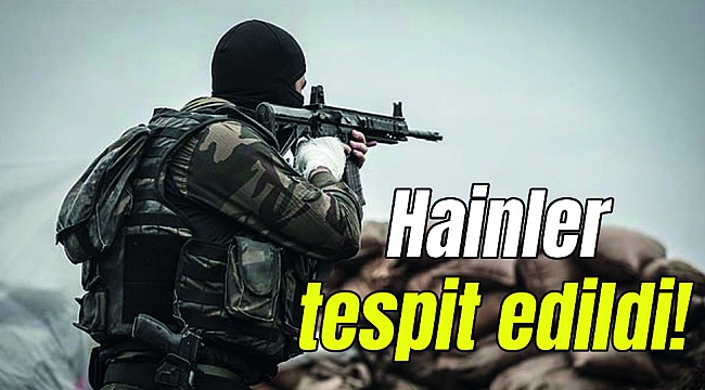 Hainler tespit edildi! Operayon Başladı...
