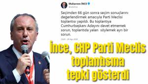İnce, CHP Parti Meclis toplantısına tepki gösterdi