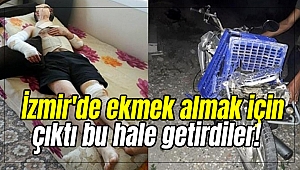 İzmir'de ekmek almak için çıktı bu hale getirdiler!