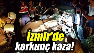 İzmir'de korkunç kaza!