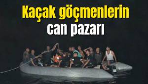 Kaçak göçmenlerin can pazarı