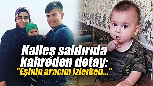 Kalleş saldırıda kahreden detay: