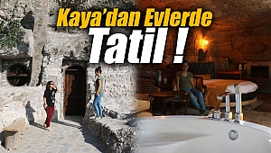 Kaya’dan Evlerde Tatil !