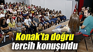 Konak'ta doğru tercih konuşuldu
