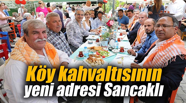 Köy kahvaltısının yeni adresi Sancaklı