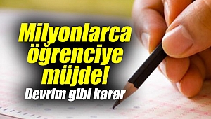 Milyonlarca öğrenciye müjde! Devrim gibi karar