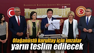 Olağanüstü kurultay için imzalar yarın teslim edilecek