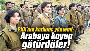 PKK'nın korkunç yöntemi: Arabaya koyup götürdüler!